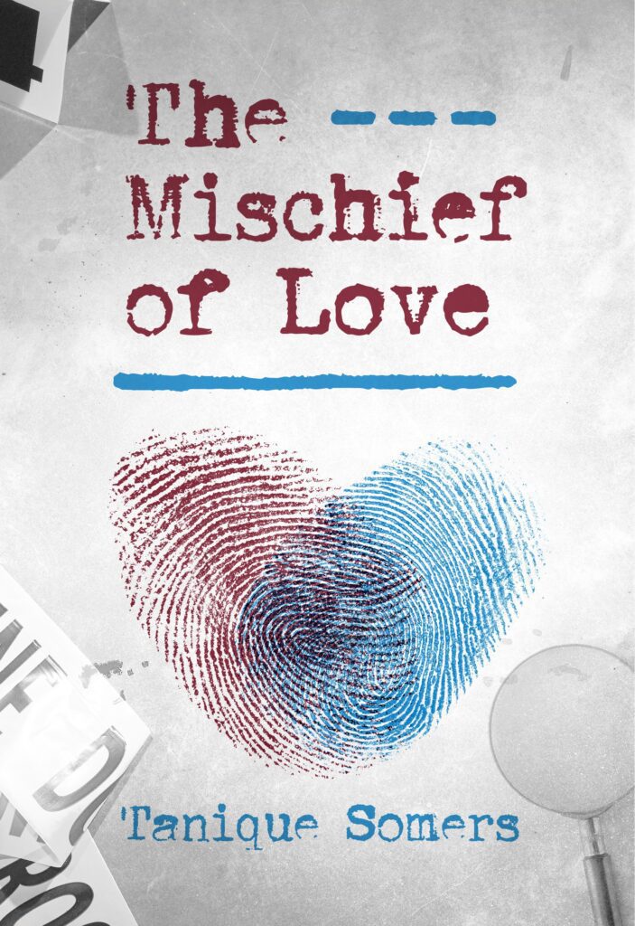 The Mischief Of Love by Tanique Somers
