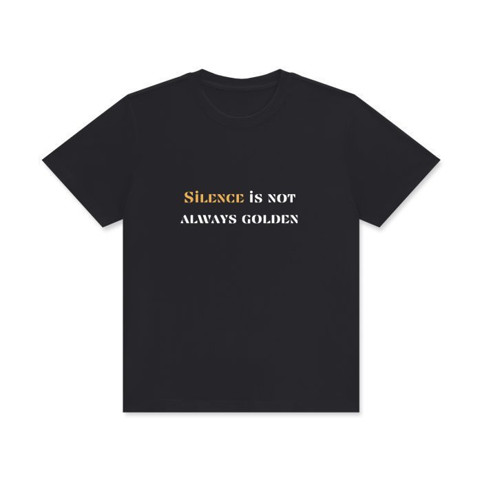Silence is not golden Cotton T-Shirt