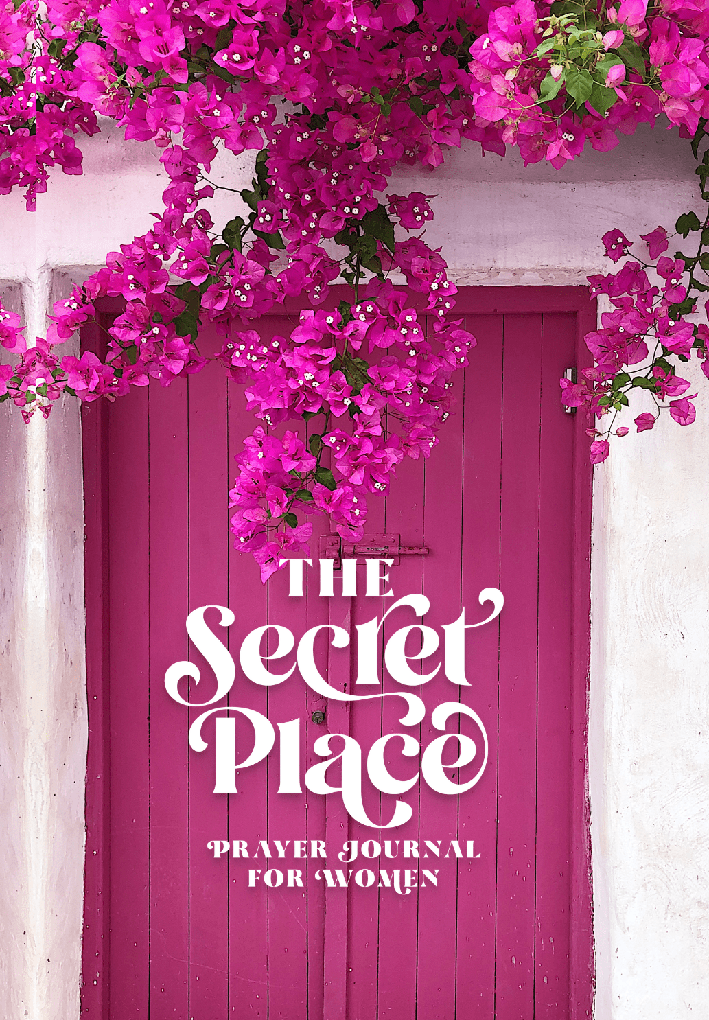 The Secret Place-Prayer Journal for Women:Deluxe (Paperback)