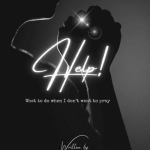 What to Do when I Don't Want to Pray